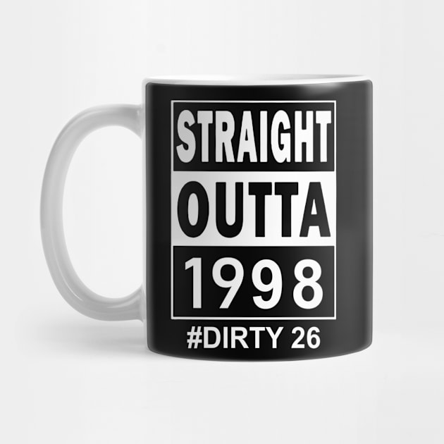 Straight Outta 1998 Dirty 26 26 Years Old Birthday by Ripke Jesus